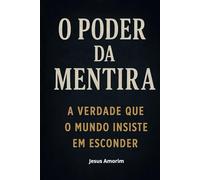 O Poder da Mentira