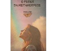 O Poder Da Metamorfose (ebook)