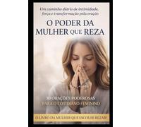 O PODER DA MULHER QUE REZA