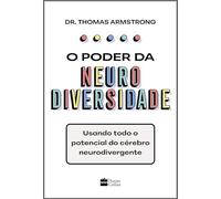 O poder da neurodiversidade: Usando todo o potencial do cérebro neurodivergente
