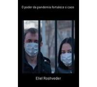 O Poder Da Pandemia Fortalece O Caos (ebook)