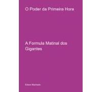 O Poder Da Primeira Hora (ebook)