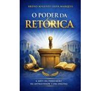 O Poder Da Retórica (ebook)