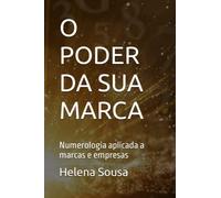 O PODER DA SUA MARCA: Numerologia aplicada a marcas e empresas