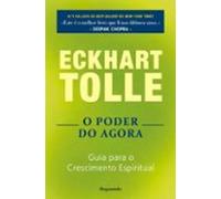 O Poder Do Agora Guia Para O Crescimento Espiritual