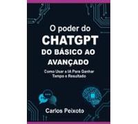 O Poder Do Chatgpt Do Básico Ao Avançado (ebook)