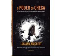 O Poder Do Chega (ebook)