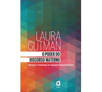 O Poder Do Discurso Materno. Introdução À Metodologia De Construção Da Biografia Humana (Em Portuguese do Brasil)