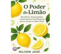 O Poder do Limão: Benefícios e Propriedades