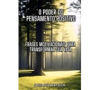 O Poder Do Pensamento Positivo (ebook)