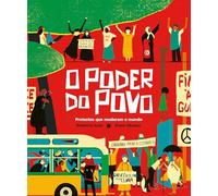 O poder do povo - Protestos que mudaram o mundo (Lilliput)