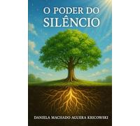 O Poder do Silêncio (Coleção Luz do Silêncio)