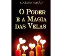 O Poder E A Magia Das Velas (ebook)