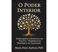 O Poder Interior: Desbloquear o Potencial do Pensamento Positivo