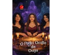 O Poder Oculto da Ouija