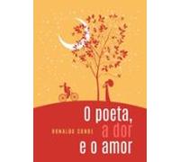 O Poeta A Dor E O Amor (ebook)