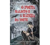 O Poeta Maldito E A Rainha Da Noite (ebook)