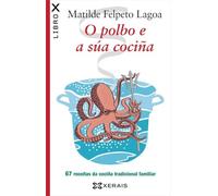 O polbo e a súa cociña: 67 receitas da cociña tradicional familiar (EDICIÓN LITERARIA - LIBROX)