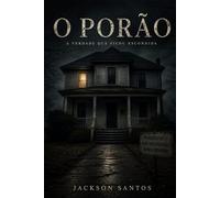 O Porão: A Verdade Que Ficou Escondida