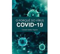 O Porquê Do Vírus Covid-19 (ebook)