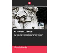 O Portal Gótico: Um recurso online para académicos e entusiastas das produções culturais góticas de 1976 a 2008