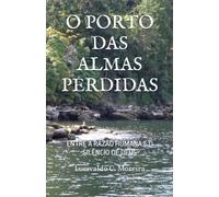 O PORTO DAS ALMAS PERDIDAS: ENTRE A RAZÃO HUMANA E O SILÊNCIO DE DEUS