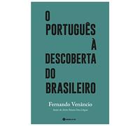 O Português À Descoberta Do Brasileiro
