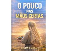 O Pouco nas Mãos Certas: Cinco pães, dois peixes e um coração disponível