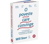 O poveste care convinge - Will Storr, Editie in limba romana