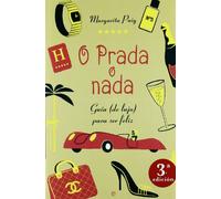 O Prada o nada : guía (de lujo) para ser feliz
