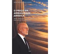 O PREÇO DA AMBIGUIDADE JURÍDICA: Teoria, instituições e custos do Direito Internacional Privado brasileiro