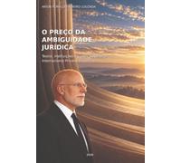 O PREÇO DA AMBIGUIDADE JURÍDICA: Teoria, instituições e custos do Direito Internacional Privado brasileiro