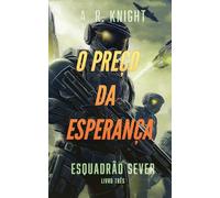 O Preço da Esperança (Esquadrão Sever)