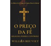 O Preço da Fé: Religião, Poder e Controle