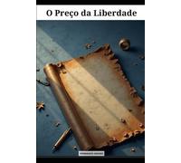 O Preço da Liberdade