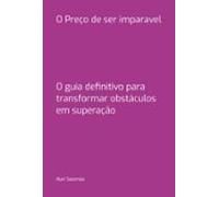 O Preço De Ser Imparavel (ebook)