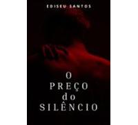 O Preço Do Silêncio (ebook)