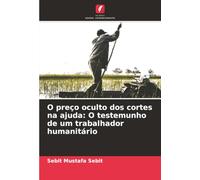 O preço oculto dos cortes na ajuda: O testemunho de um trabalhador humanitário