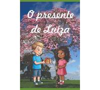 O PRESENTE DE LUÍZA