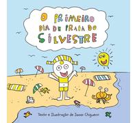 O Primeiro Dia de Praia do Silvestre (Os Livros do Isaac)