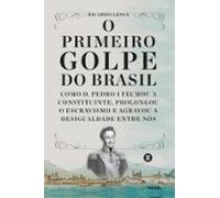 O Primeiro Golpe Do Brasil (ebook)