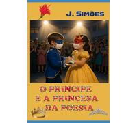 O PRÍNCIPE E A PRINCESA DA POESIA