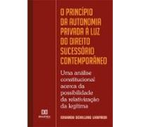 O Princípio Da Autonomia Privada À Luz Do Direito Sucessório Contempor