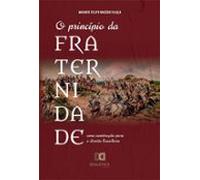 O Princípio Da Fraternidade: Uma Construção Para O Direito Brasileiro