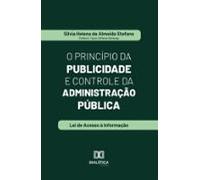 O Princípio Da Publicidade E Controle Da Administração Pública (ebook)