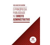 O Princípio Da Publicidade No Direito Administrativo (ebook)