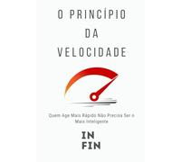O Princípio da Velocidade: Quem Age Mais Rápido Não Precisa Ser o Mais Inteligente