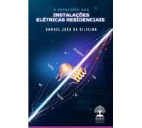 O princípio das instalações elétricas residenciais