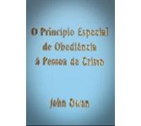 O Princípio Especial De Obediência À Pessoa De Cristo (ebook)