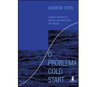 O problema cold start. como iniciar e escalar efeitos de rede (Em Portugues do Brasil)